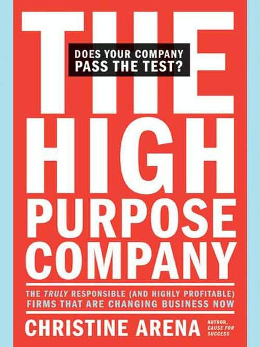 Title details for The High-Purpose Company by Christine Arena - Available